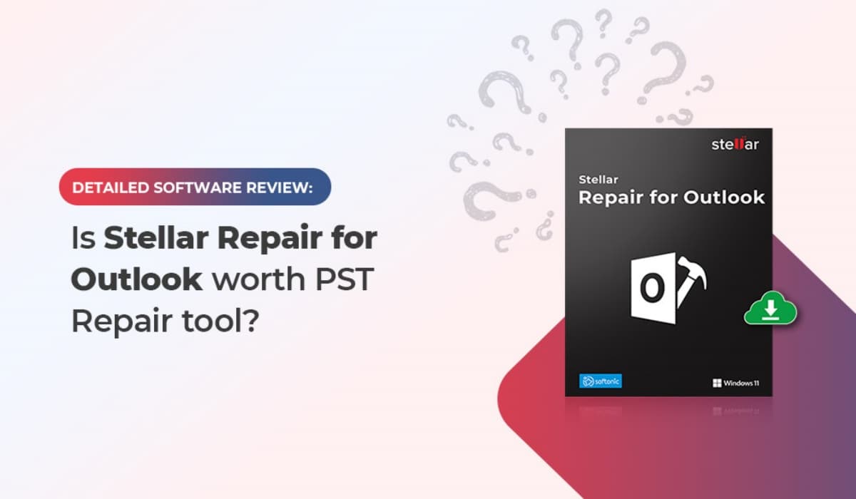 Stellar Repair for Outlook: A Comprehensive Evaluation of Its PST Repair Tool