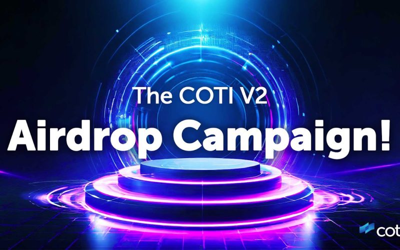 COTI Announces Upcoming V2 Airdrop Campaign Worth +10M USD