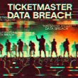 Ticketmaster Breach: Hackers Leak 10M 'Unrefreshable' Ticket Barcodes