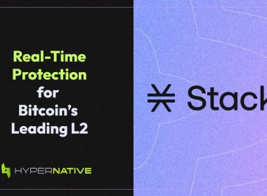 Stacks L2 Security Soars with Hypernative's Ecosystem-Wide Protection