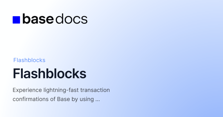 Flashblocks on Base: the era of sub-blocks and ultra-low latency