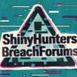 ShinyHunters Walk Away from BreachForums, Leak 300,000-User Database