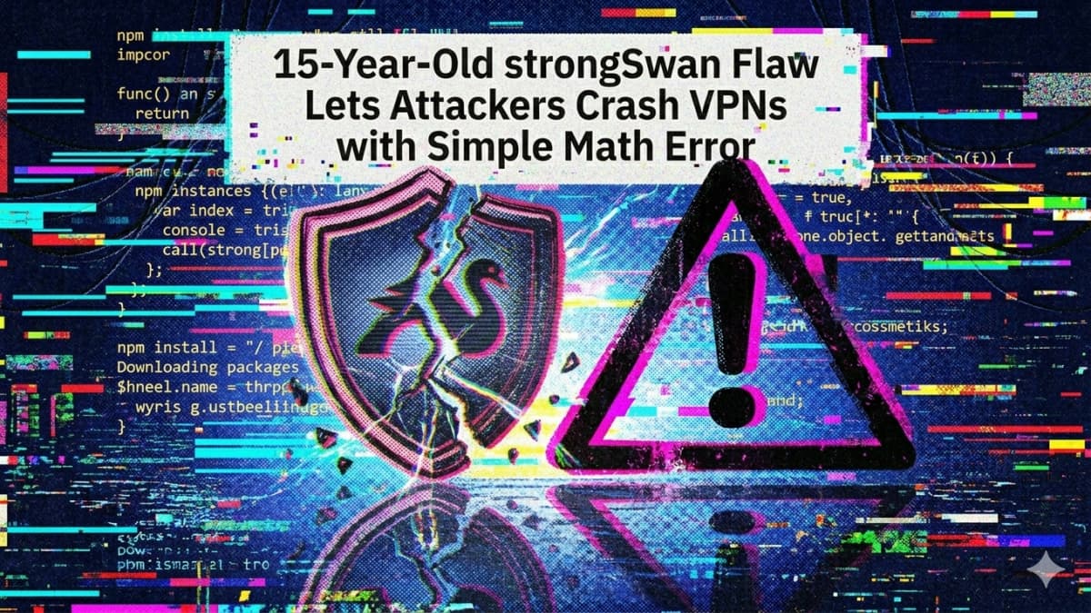 15-Year-Old strongSwan Flaw Lets Attackers Crash VPNs via Integer Underflow