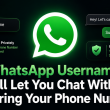 WhatsApp Usernames Will Let You Chat Without Sharing Your Phone Number