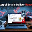 Fake Interpol Investigation Emails Push Ransomware at Small Businesses